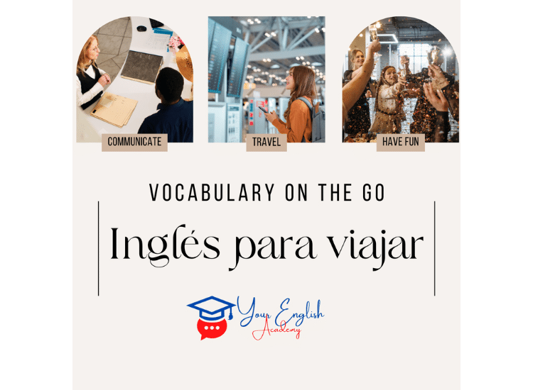 Viajar In English No más miedo a viajar: Vocabulario on the go - Your English Academy